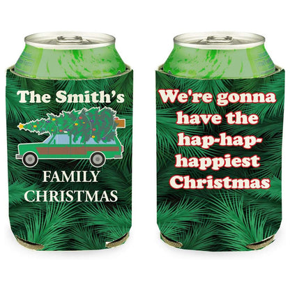 Custom Family Christmas Can Cooler - "We're gonna have the hap-hap-happiest Christmas" | Set of (12)