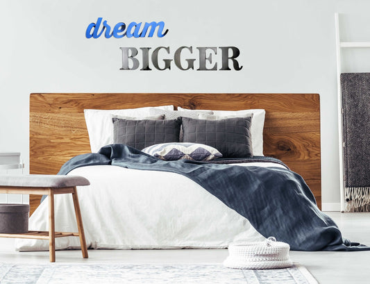 dream BIGGER Wall Sign