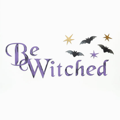 Hand Painted Be Witched Wall Words