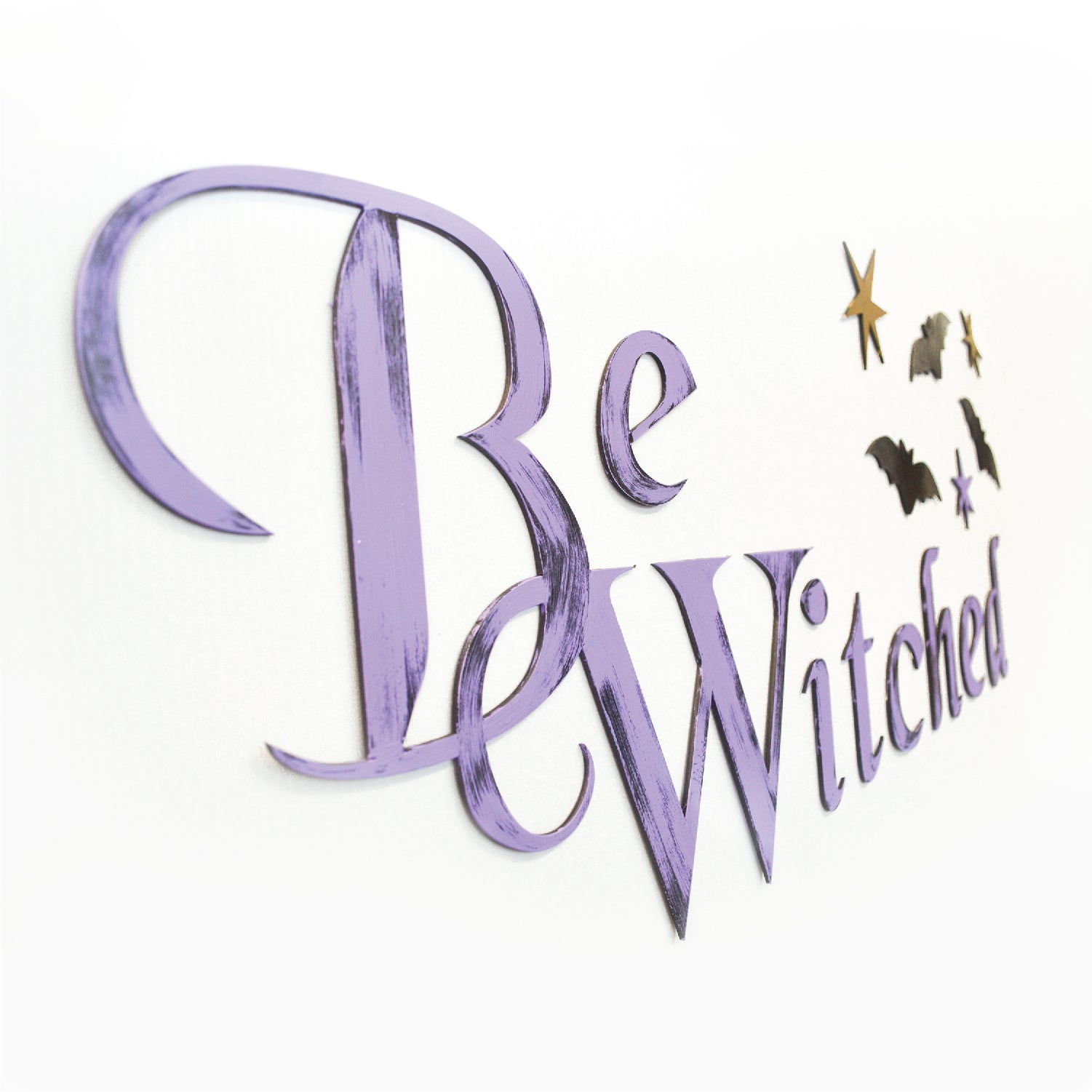 Hand Painted Be Witched Wall Words