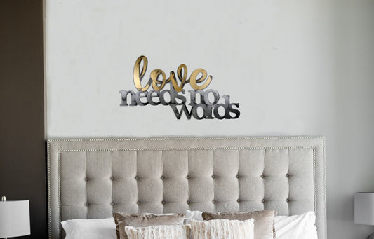 love needs no words Hand Painted Wall Quote