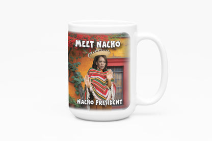 "Meet Nacho...Nacho President" Funny 2024 Election Coffee Mug – 15oz Political Humor Gift