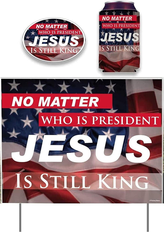 No Matter Who Is President Jesus Is King - Combo Set