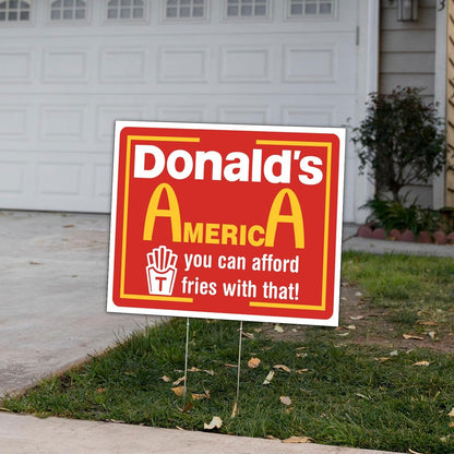 You Can Afford Fries With That, Trump 2024 Yard Sign, 18x24 in, Double Sided - Includes 2 Stakes (Copy) (Copy)