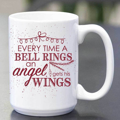 Every Time A Bell Rings An Angel Gets His Wings Coffee Mug