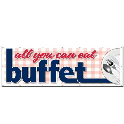 All You Can Eat Buffet Vinyl Banner with Grommets