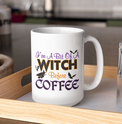 I'm A Bit Of A Witch Before Coffee Halloween Coffee Mug