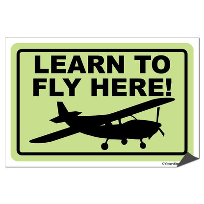 Learn to Fly Here Sign or Sticker - #2