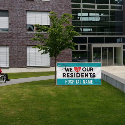 Medical Staff Appreciation We Love Our Residents Vinyl Banner