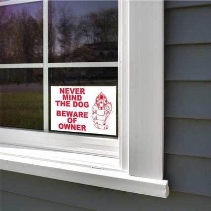 Never Mind the Dog, Beware of Owner Sign or Sticker