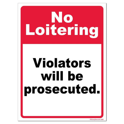 No Loitering Violators will be Prosecuted Sign or Sticker - #6