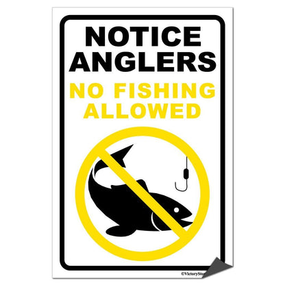 Notice Anglers: No Fishing Allowed Sign or Sticker - #5