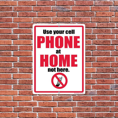 Use Your Cell Phone at Home Not Here Sign or Sticker - #3