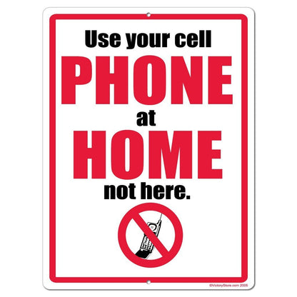 Use Your Cell Phone at Home Not Here Sign or Sticker - #3